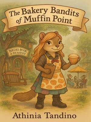 cover image of "The Bakery Bandits of Muffin Point"